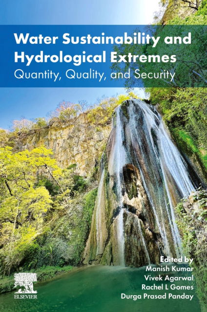 Cover for Water Sustainability and Hydrological Extremes: Quantity, Quality, and Security (Paperback Book) (2024)