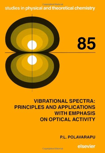 Cover for Polavarapu, P.L. (Vanderbilt University, Nashville, TN, USA) · Vibrational Spectra: Principles and Applications with Emphasis on Optical Activity - Studies in Physical and Theoretical Chemistry (Inbunden Bok) (1998)