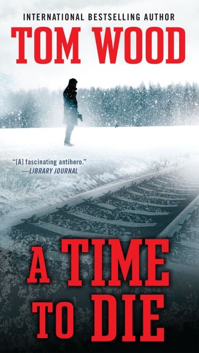 Cover for Tom Wood · A Time To Die (Pocketbok) (2016)