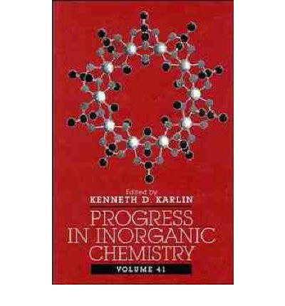 Cover for KD Karlin · Progress in Inorganic Chemistry, Volume 41 - Progress in Inorganic Chemistry (Innbunden bok) [Volume 41 edition] (1994)