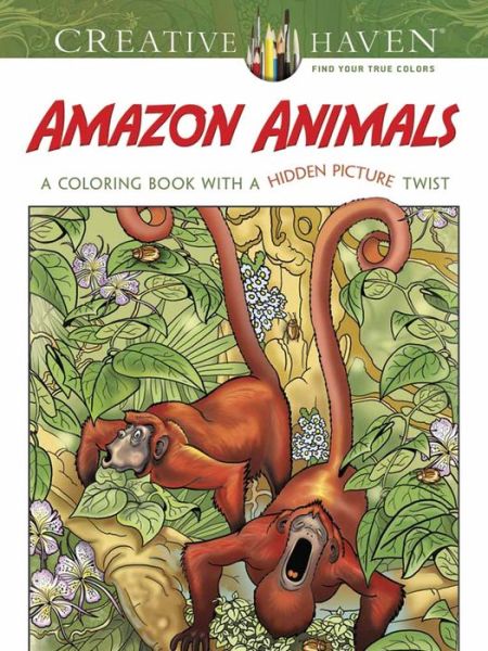 Cover for Jan Sovak · Creative Haven Amazon Animals: A Coloring Book with a Hidden Picture Twist - Creative Haven (Paperback Book) (2015)