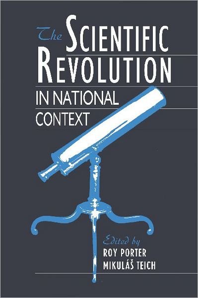 The Scientific Revolution in National Context - Roy Porter - Books - Cambridge University Press - 9780521396998 - September 25, 1992