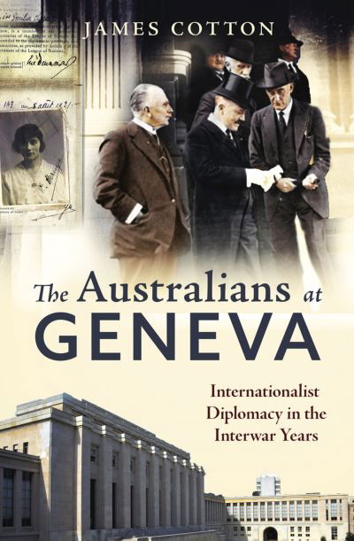 Australians at Geneva - James Cotton - Livros - Melbourne University Publishing - 9780522878998 - 1 de novembro de 2022