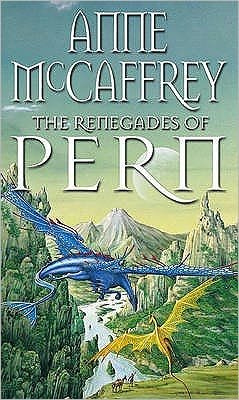 Cover for Anne McCaffrey · The Renegades Of Pern - The Dragon Books (Paperback Bog) (1991)