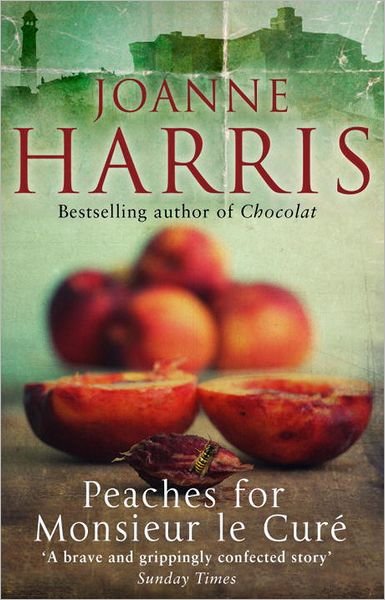 Cover for Joanne Harris · Peaches for Monsieur le Cure (Chocolat 3) (Paperback Bog) (2013)
