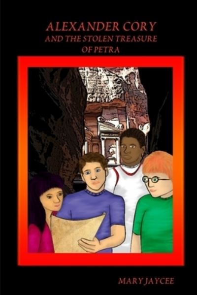 Cover for Mary Jaycee · Alexander Cory and the Stolen Treasure of Petra (Book) (2009)