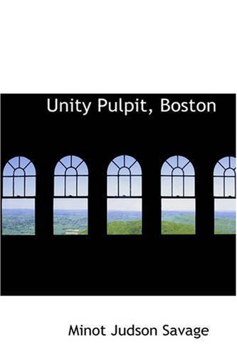Cover for Minot J. Savage · Unity Pulpit, Boston (Taschenbuch) (2008)