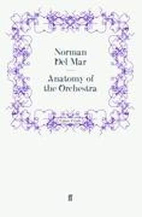 Cover for Norman Del Mar · Anatomy of the Orchestra (Taschenbuch) [Main edition] (2009)