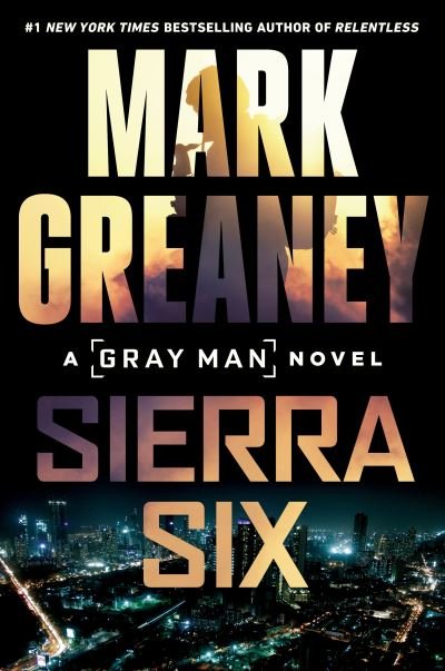 Cover for Mark Greaney · Sierra Six (Hardcover Book) (2022)