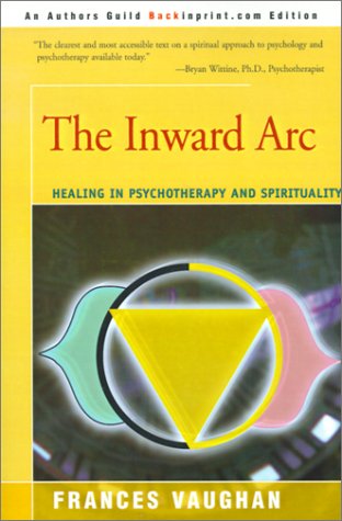 Cover for Frances Vaughan · The Inward Arc: Healing in Psychotherapy and Spirituality (Paperback Book) (2000)