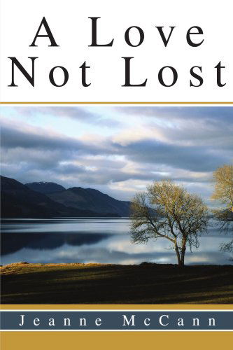 Cover for Jeanne Mccann · A Love Not Lost (Paperback Book) (2001)