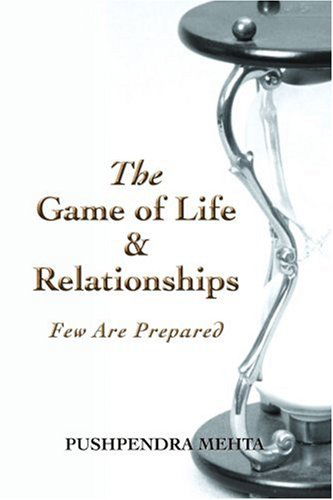 Cover for Pushpendra Mehta · The Game of Life &amp; Relationships: Few Are Prepared (Paperback Book) (2006)