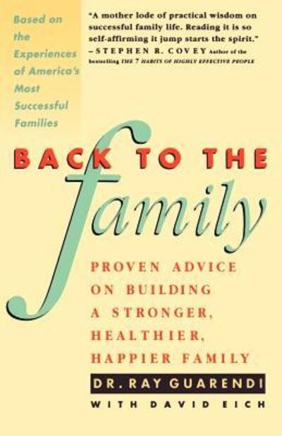 Cover for Raymond N. Guarendi · Back to the Family: Proven Advise on Building Stronger, Healthier, Happier Family (Taschenbuch) [Reprint edition] (1991)