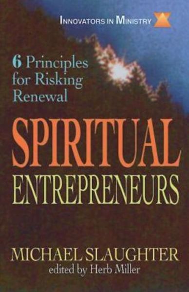 Cover for Mike Slaughter · Spiritual Entrepreneurs: 6 Principles for Risking Renewal (Innovators in Ministry Series) (Paperback Book) (1996)