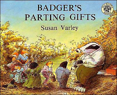 Cover for Susan Varley · Badger's Parting Gifts (Hardcover Book) (1984)