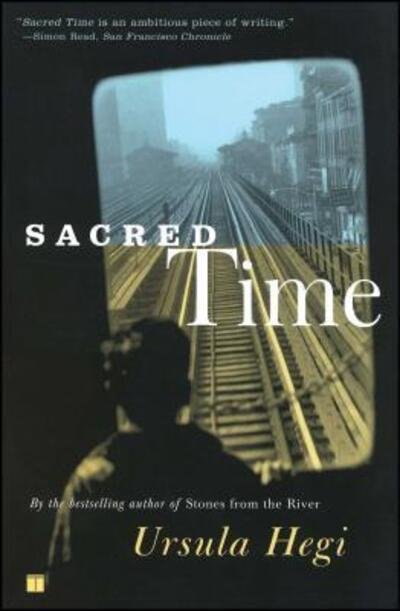 Sacred Time - Ursula Hegi - Böcker - Touchstone - 9780743255998 - 1 september 2004
