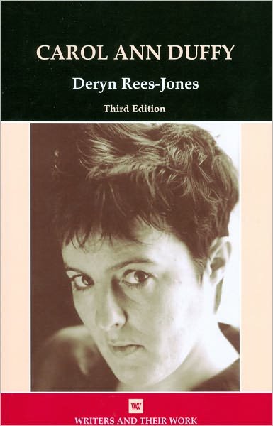Cover for Rees-Jones, Deryn (University of Liverpool) · Carol Ann Duffy - Writers and Their Work (Paperback Bog) [3 Revised edition] (2010)