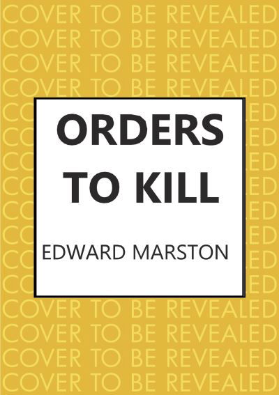Orders to Kill: The compelling WWI murder mystery series - Home Front Detective - Edward Marston - Bücher - Allison & Busby - 9780749026998 - 21. Oktober 2021