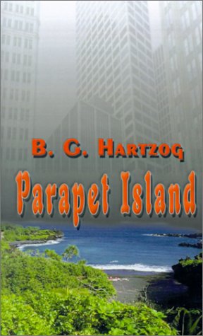 Cover for B.  G. Hartzog · Parapet Island (Paperback Book) (2001)