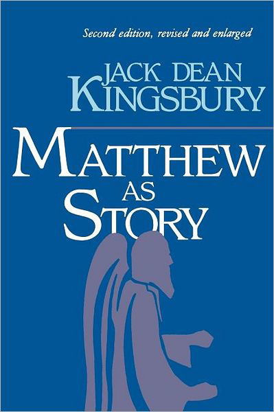Cover for Jack Dean Kingsbury · Matthew as Story: Second Edition (Taschenbuch) (1988)