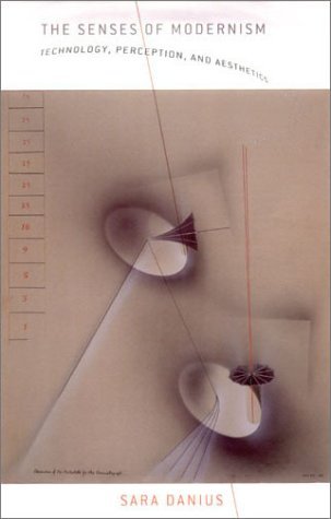 Cover for Sara Danius · The Senses of Modernism: Technology, Perception, and Aesthetics (Gebundenes Buch) (2002)