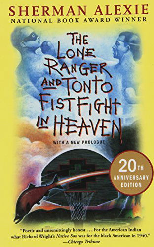 Cover for Sherman Alexie · The Lone Ranger and Tonto Fistfight in Heaven (Book) [20th Anniversary edition] (2013)