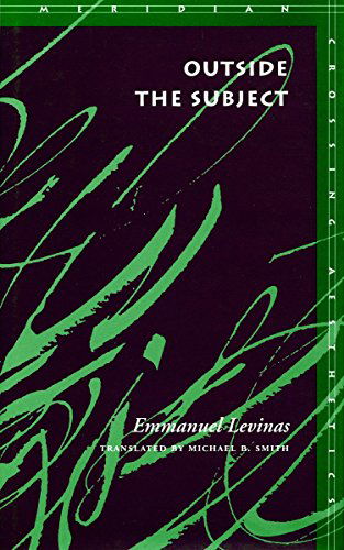 Outside the Subject (Meridian: Crossing Aesthetics) - Emmanuel Levinas - Bücher - Stanford University Press - 9780804721998 - 1. Dezember 1994