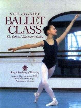 Cover for Royal Academy of Dancing · Step-By-Step Ballet Class (Paperback Bog) [Ed edition] (1994)