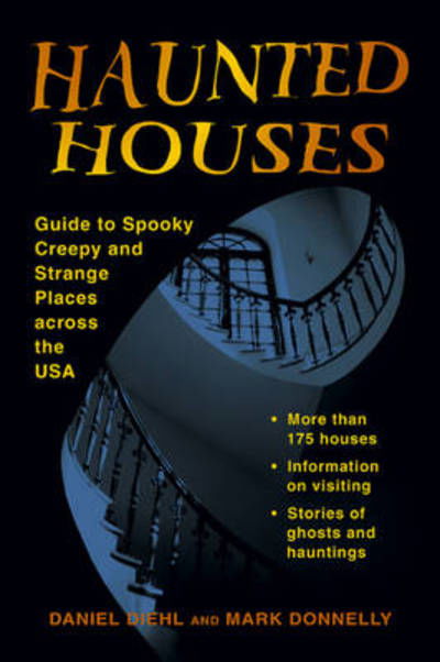 Cover for Daniel Diehl · Haunted Houses: Guide to Spooky, Creepy, and Strange Places Across the USA (Paperback Book) (2010)