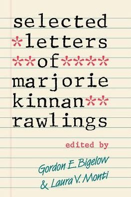 Selected Letters - Marjorie Kinnan Rawlings - Libros - University Press of Florida - 9780813008998 - 19 de diciembre de 1983