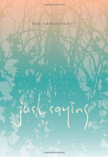 Cover for Rae Armantrout · Just Saying (Hardcover Book) (2013)