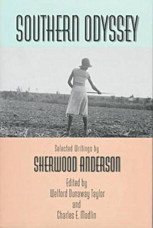 Cover for Sherwood Anderson · Southern Odyssey: Selected Writings by Sherwood Anderson (Hardcover Book) (1997)