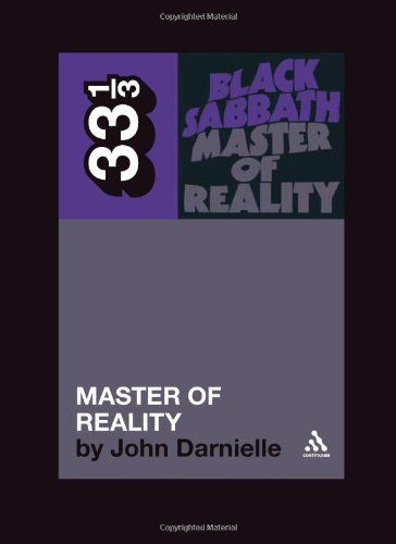 Black Sabbath's Master of Reality - 33 1/3 - John Darnielle - Livros - Bloomsbury Publishing PLC - 9780826428998 - 15 de junho de 2008