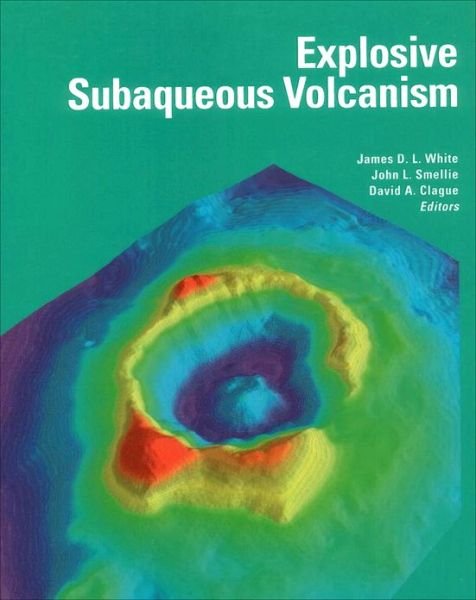 Cover for JDL White · Explosive Subaqueous Volcanism - Geophysical Monograph Series (Hardcover bog) (2003)