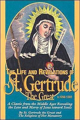 Cover for St. Gertrude the Great and the Religious of Her Monastery · Life &amp; Revelations of Saint Gertrude the Great (Paperback Book) (2002)