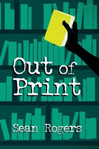 Cover for Sean Rogers · Out of Print (Book) (2022)