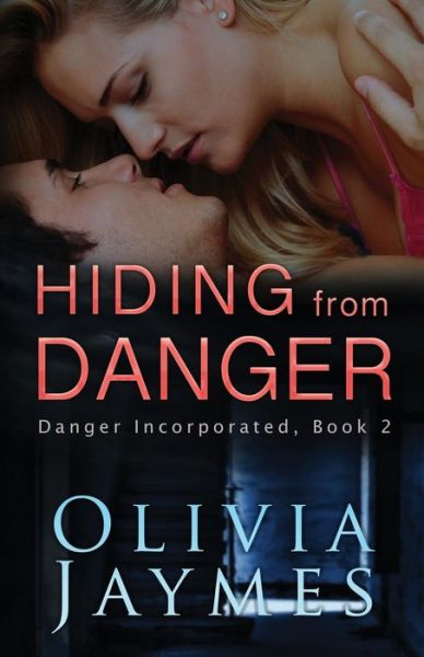 Cover for Olivia Jaymes · Hiding from Danger (Paperback Book) (2015)
