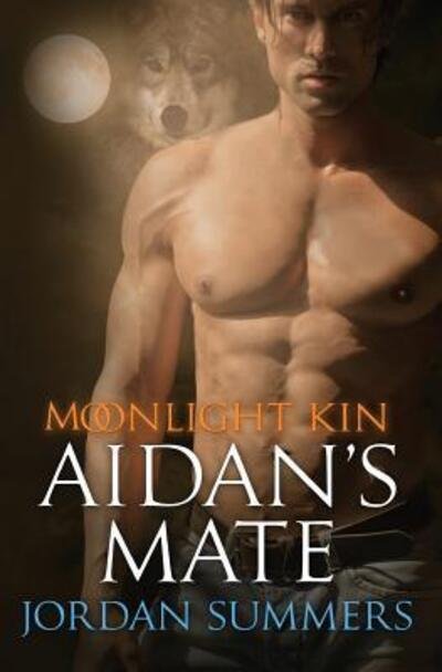 Cover for Jordan Summers · Moonlight Kin 2: Aidan's Mate (Taschenbuch) (2014)
