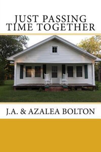 Cover for Azalea Bolton · Just Passing Time Together (Paperback Book) (2017)