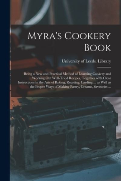 Cover for University of Leeds Library · Myra's Cookery Book (Paperback Bog) (2021)
