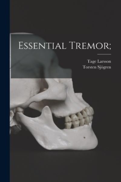 Cover for Tage 1905- Larsson · Essential Tremor; (Paperback Book) (2021)