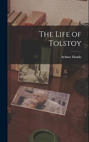 Cover for Aylmer Maude · Life of Tolstoy (Book) (2022)