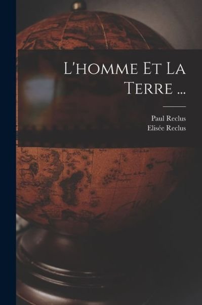 Cover for Elisée Reclus · Homme et La Terre ... (Buch) (2022)