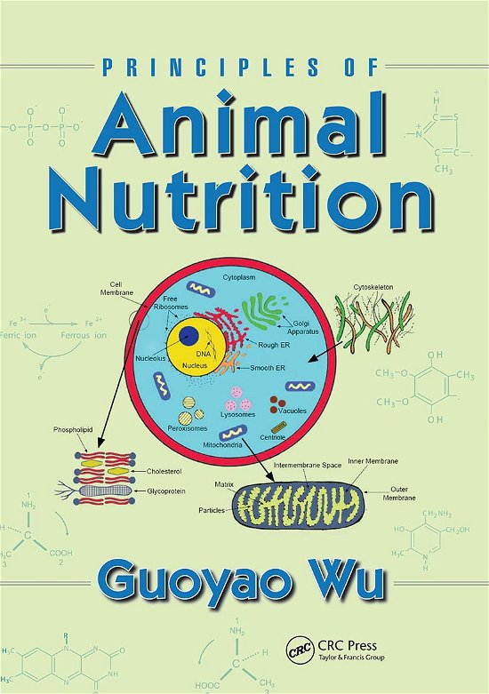 Cover for Wu, Guoyao (Texas A &amp; M University, College Station, Texas, USA) · Principles of Animal Nutrition (Pocketbok) (2021)