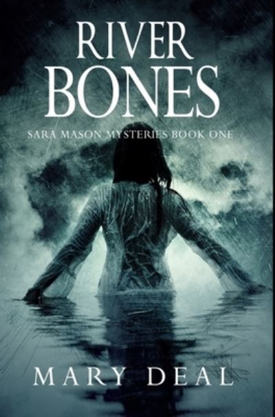 Cover for Mary Deal · River Bones (Hardcover Book) (2021)