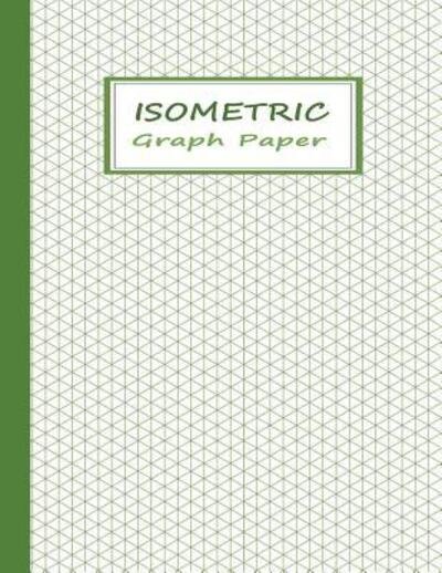 Isometric Graph Notebook - One Way - Kirjat - Independently published - 9781080333998 - sunnuntai 14. heinäkuuta 2019
