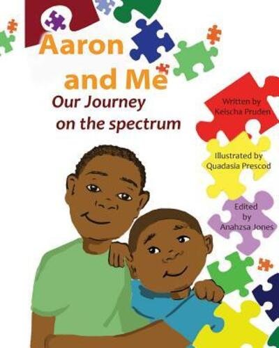 Aaron and Me - Quadasia Prescod - Books - Independently Published - 9781092101998 - April 17, 2019