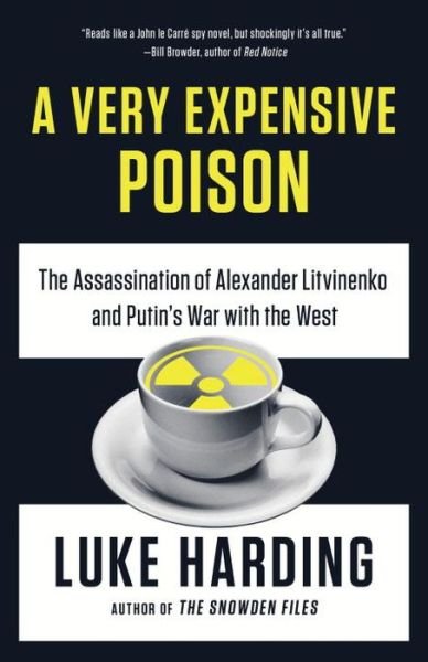 Cover for Luke Harding · A very expensive poison the assassination of Alexander Litvinenko and Putin's war with the West (Bok) (2017)