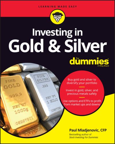 Cover for Paul Mladjenovic · Investing in Gold &amp; Silver For Dummies (Paperback Book) (2021)