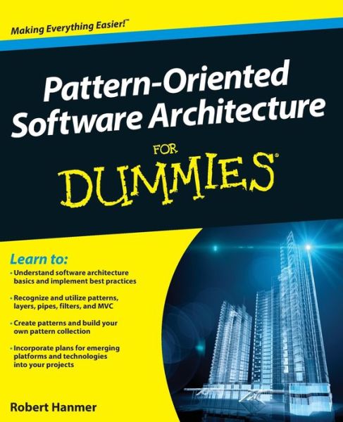 Cover for Hanmer, Robert S. (Lucent Technologies) · Pattern-Oriented Software Architecture For Dummies (Paperback Book) (2013)